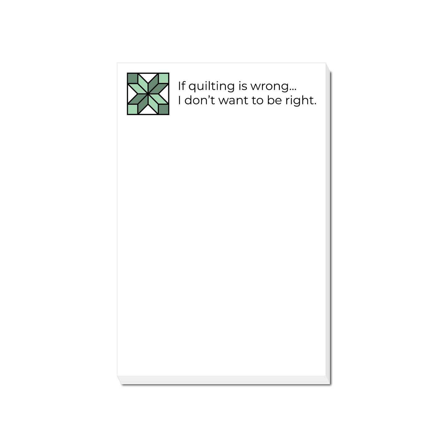 If Quilting is Wrong, I Don't Want to Be Right Sticky Notepad-Notepad-Create Wholsale